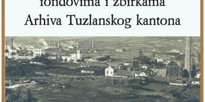 Postavka izložbe “Industrijsko naslijeđe u fondovima i zbirkama Arhiva Tuzlanskog kantona” Postavka izložbe “Industrijsko naslijeđe u fondovima i zbirkama Arhiva Tuzlanskog kantona”